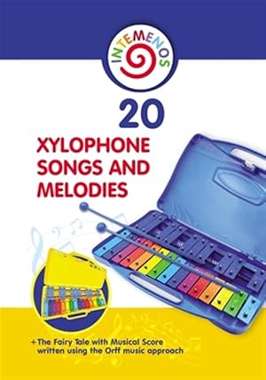 Seller image for 20 Xylophone Songs and Melodies + the Fairy Tale with Musical Score Written Using the Orff Music Approach for sale by GreatBookPrices