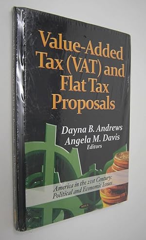 Image du vendeur pour Value-Added Tax (VAT) & Flat Tax Proposals (American Political, Economic, and Security Issues; Economic Issues, Problems and Perspectives) mis en vente par Hopton Books