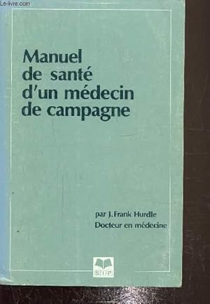 Bild des Verkufers fr Manuel de sant d'un mdecin de campagne zum Verkauf von Le-Livre