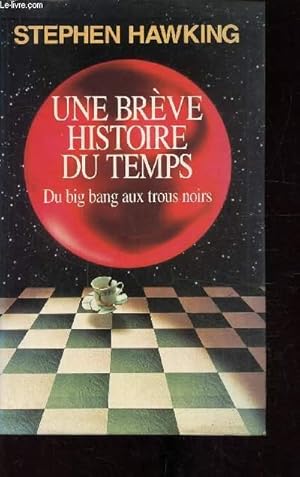 Seller image for Une brve histoire du temps - Du big bang aux trous noirs - for sale by Le-Livre