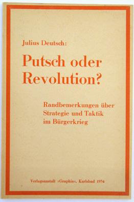 Putsch oder Revolution? Randbemerkungen über Strategie und Taktik im Bürgerkrieg. (= Probleme des...