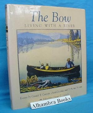 The Bow : Living With A River