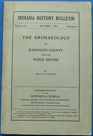 THE ARCHAEOLOGY OF RANDOLPH COUNTY [INDIANA] AND THE FUDGE MOUND