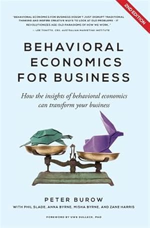 Image du vendeur pour Behavioural Economics for Business: How the Insights of Behavioural Economics Can Transform Your Business mis en vente par GreatBookPrices