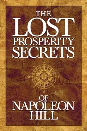 Seller image for Lost Prosperity Secrets of Napoleon Hill : Newly Discovered Advice for Success in Tough Times for sale by GreatBookPrices