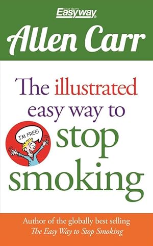 Seller image for The Illustrated Easy Way to Stop Smoking (Paperback) for sale by Grand Eagle Retail