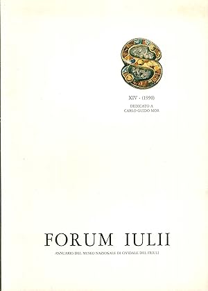 Seller image for Forum Iulii. Annuario del museo archeologico nazionale di Cividale del Friuli. XIV (1990). for sale by Libro Co. Italia Srl