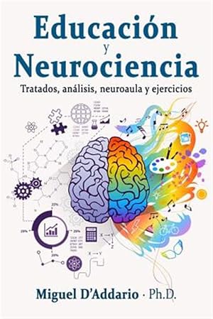 Seller image for Educacin y Neurociencia: Tratados, anlisis, neuroaula y ejercicios -Language: spanish for sale by GreatBookPrices