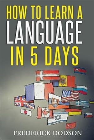 Immagine del venditore per How to Learn a Language in 5 Days venduto da GreatBookPrices