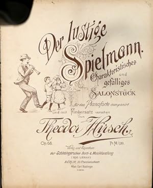 Bild des Verkufers fr Der lustige Spielmann. Charakteristisches und geflliges Salonstck fr das Pianoforte. Op. 68 zum Verkauf von Paul van Kuik Antiquarian Music