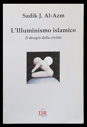 Bild des Verkufers fr L'illuminismo islamico. Il disagio della civilt zum Verkauf von Sergio Trippini