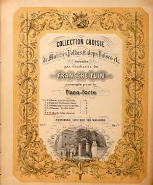 Bild des Verkufers fr Polka lgante [pour piano] (Collection choisie de marches, polkas, valses etc. excuts par l`orchestre du Fransche tuin arrangs pour le piano-forte; no. 6) zum Verkauf von Paul van Kuik Antiquarian Music