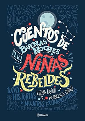 Image du vendeur pour Cuentos de buenas noches para niñas rebeldes (Spanish Edition) by Favilli, Cavallo [Paperback ] mis en vente par booksXpress