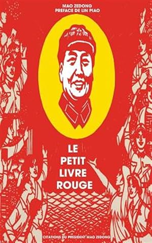 Image du vendeur pour Le Petit Livre Rouge: Citations Du Prsident Mao Zedong -Language: french mis en vente par GreatBookPrices