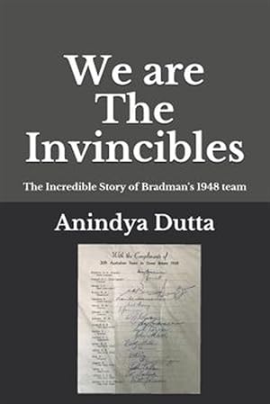 Imagen del vendedor de We Are the Invincibles: The Incredible Story of Bradman's 1948 Team a la venta por GreatBookPrices