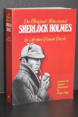 The Original Illustrated Sherlock Holmes: 37 Short Stories Plus a Complete Novel Comprising The A...