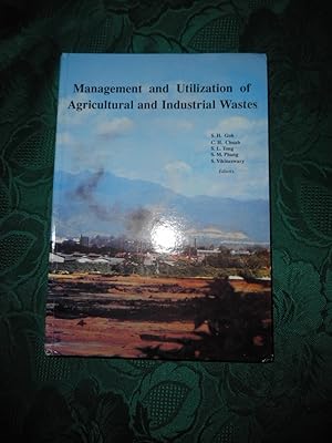 Immagine del venditore per Management & Utilization of Agricultural & Industrial Wastes. Proceedings of the Regional Seminar on Management and Utilization of Agricultural and Industrial Wastes Held on 21-23 March 1990 At the University of Malaya, Kuala Lumpur. venduto da Sue Lloyd-Davies Books
