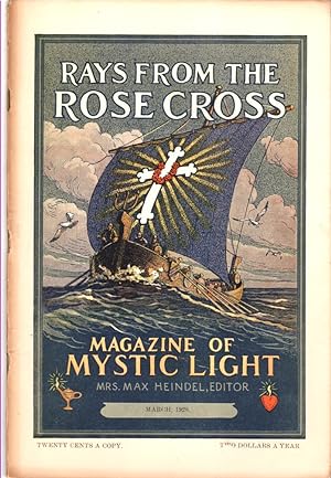 Rays from the Rose Cross; a Magazine of Mystic Light , March 1928, Vol. 20, No. 3