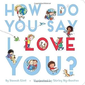 Image du vendeur pour How Do You Say I Love You? (Board Book) mis en vente par Grand Eagle Retail