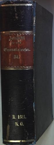 Seller image for Zeitschrift fr das Gymnasial-Wesen: XXXI. Jahrgang. Der neuen Folge 11. Jahrgang (BEIGEBUNDEN: Jahresberichte des Philologischen Vereins zu Berlin: III. Jahrgang (1877)) for sale by books4less (Versandantiquariat Petra Gros GmbH & Co. KG)