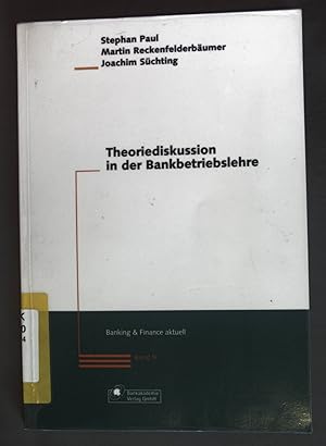 Bild des Verkufers fr Theoriediskussion in der Bankbetriebslehre. Banking & finance aktuell ; Bd. 9 zum Verkauf von books4less (Versandantiquariat Petra Gros GmbH & Co. KG)