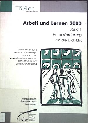 Immagine del venditore per Arbeit und Lernen 2000: Band. 1., Herausforderung an die Didaktik. Wissenschaft-Praxis-Dialog berufliche Bildung ; 5 venduto da books4less (Versandantiquariat Petra Gros GmbH & Co. KG)