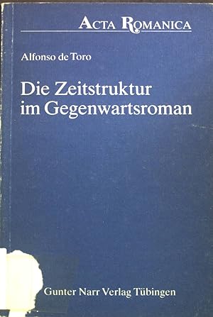 Imagen del vendedor de Die Zeitstruktur im Gegenwartsroman. Acta Romanica ; Band. 2 a la venta por books4less (Versandantiquariat Petra Gros GmbH & Co. KG)