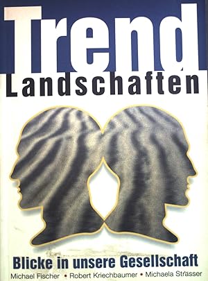 Bild des Verkufers fr Trend-Landschaften: Blicke in unsere Gesellschaft zum Verkauf von books4less (Versandantiquariat Petra Gros GmbH & Co. KG)