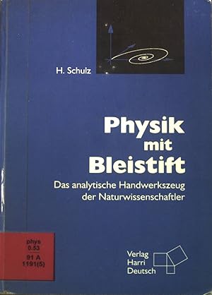 Seller image for Physik mit Bleistift : das analytische Handwerkszeug der Naturwissenschaftler. for sale by books4less (Versandantiquariat Petra Gros GmbH & Co. KG)
