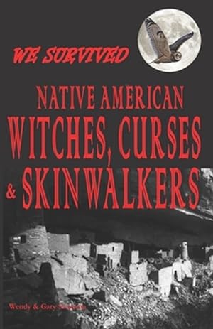 Seller image for We Survived Native American Witches, Curses & Skinwalkers for sale by GreatBookPrices