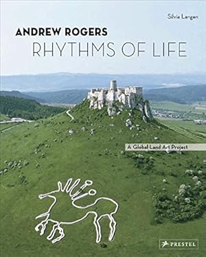 Bild des Verkufers fr Andrew Rogers: Rhythms of Life A Global Land Art Project zum Verkauf von primatexxt Buchversand