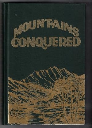 Seller image for Mountains Conquered: The Story of Morgan with Biographies for sale by Ken Sanders Rare Books, ABAA