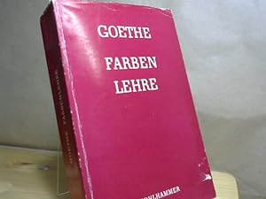Bild des Verkufers fr Goethe: Farbenlehre. Vollstndige Ausg. dre theoretischen Schriften. zum Verkauf von BuchKaffee Vividus e.K.