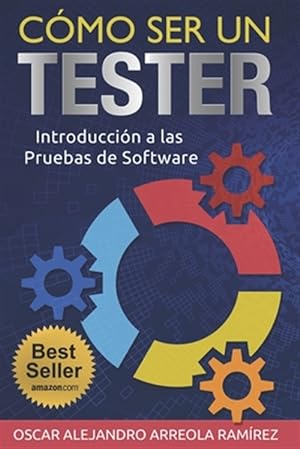Image du vendeur pour Cmo Ser Un Tester: Introduccin a Las Pruebas de Software -Language: spanish mis en vente par GreatBookPrices