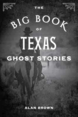 Imagen del vendedor de The Big Book of Texas Ghost Stories (Paperback or Softback) a la venta por BargainBookStores