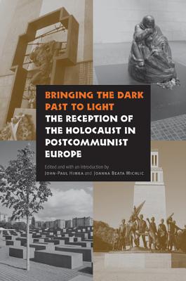 Immagine del venditore per Bringing the Dark Past to Light: The Reception of the Holocaust in Postcommunist Europe (Hardback or Cased Book) venduto da BargainBookStores
