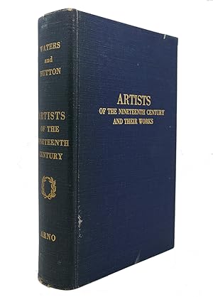 Seller image for ARTISTS OF THE NINETEENTH CENTURY AND THEIR WORKS for sale by Rare Book Cellar