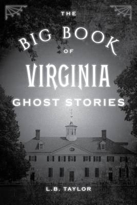 Imagen del vendedor de The Big Book of Virginia Ghost Stories (Paperback or Softback) a la venta por BargainBookStores