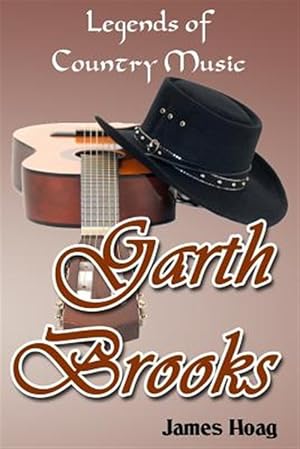 Bild des Verkufers fr Legends of Country Music - Garth Brooks zum Verkauf von GreatBookPrices