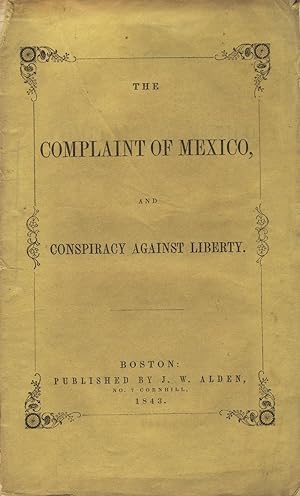 The complaint of Mexico, and conspiracy against liberty