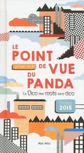 le point de vue du panda ; le dico des mots sans dico