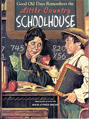 Imagen del vendedor de Good Old Days Remembers the Little Country Schoolhouse a la venta por The Sun Also Rises
