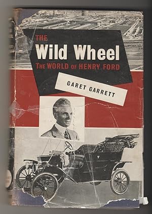 Imagen del vendedor de The Wild Wheel - The World of Henry Ford a la venta por Plane Tree Books