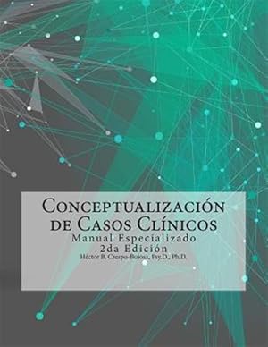 Bild des Verkufers fr Conceptualizacin de casos clnicos / Conceptualization of clinical cases : Manual especializado / Specialized Manual -Language: spanish zum Verkauf von GreatBookPrices