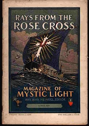 Rays from the Rose Cross; a Magazine of Mystic Light, March 1929, Vol. 21, No. 3