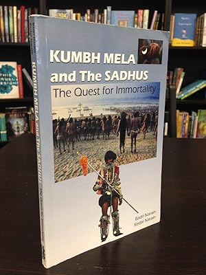 Seller image for Kumbh Mela and the Sashus: The Quest for Immortality for sale by THE PRINTED GARDEN, ABA, MPIBA