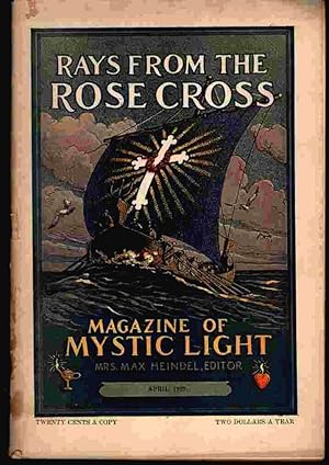 Rays from the Rose Cross; a Magazine of Mystic Light, April 1929, Vol. 21, No. 4