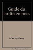 Bild des Verkufers fr Guide Du Jardin En Pots zum Verkauf von RECYCLIVRE