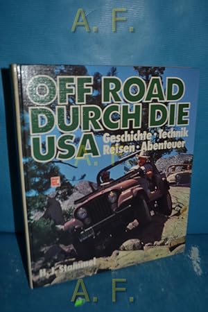 Bild des Verkufers fr Off road durch die USA : Geschichte, Technik, Reisen, Abenteuer. zum Verkauf von Antiquarische Fundgrube e.U.