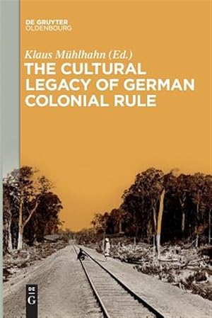 Image du vendeur pour Cultural Legacy of German Colonial Rule mis en vente par GreatBookPrices
